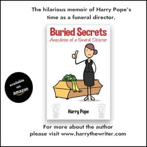 Buried Secrets: Anecdotes of a Funeral Director by Harry Pope